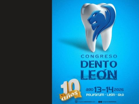 Congreso odontológico Dento León 10 Años en Poliforum León GTO