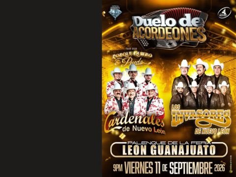 Concierto Duelo de Acordeones con Cardenales e Invasores de Nuevo León en Palenque de la Feria León GTO