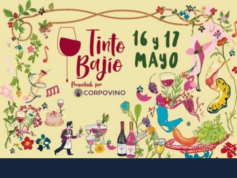 Tinto Bajío Festival de Vino Mexicano León