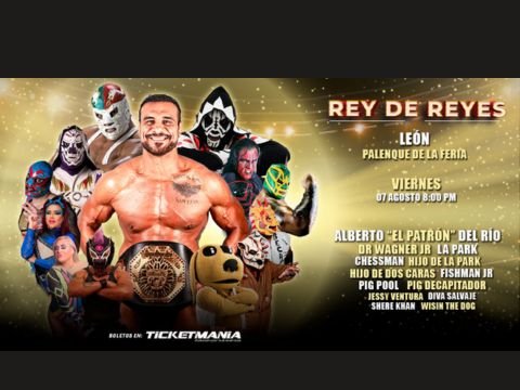 Lucha Libre Rey de Reyes con Alberto del Río en Palenque de León GTO