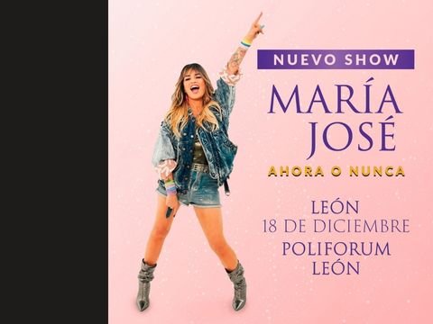 Concierto de María José gira Ahora o Nunca en el Poliforum de León GTO