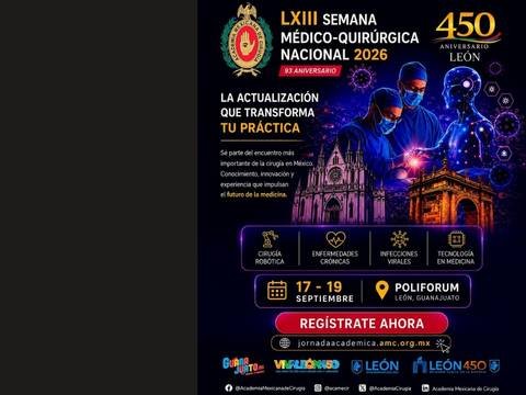 Congreso LXIII Semana Médico-Quirúrgica Nacional en el Poliforum de León GTO